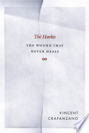 The Harkis : the Wound That Never Heals
