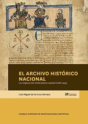 El Archivo Histórico Nacional : los orígenes del medievalismo español (1866-1955) /