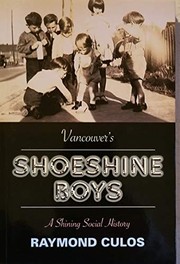 Vancouver's shoeshine boys : a shining social history /