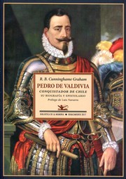 Pedro de Valdivia, conquistador de Chile : su biografía y epistolario /