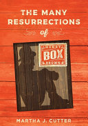 The many resurrections of Henry Box Brown /