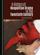 A history of Neapolitan drama in the twentieth century /