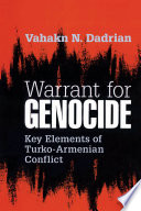 Warrant for genocide : key elements of Turko-Armenian conflict /