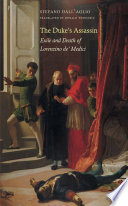 The duke's assassin : exile and death of Lorenzino de' Medici /