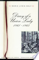 Diary of a Union lady, 1861-1865 /
