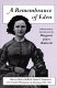 A remembrance of Eden : Harriet Bailey Bullock Daniel's memories of a frontier plantation in Arkansas, 1849-1872 /