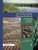 The environmental planning handbook for sustainable communities and regions /