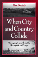 When city and country collide : managing growth in the metropolitan fringe /