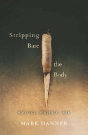 Stripping bare the body : politics violence war /