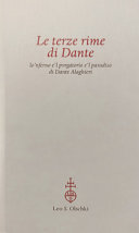 Le terze rime di Dante : lo'nferno e'l purgatorio e'l paradiso di Dante Alaghieri /