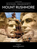 Mount Rushmore : for chorus and orchestra (2010) /