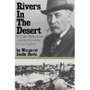 Rivers in the desert : William Mulholland and the inventing of Los Angeles /