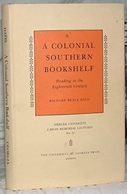 A colonial Southern bookshelf : reading in the eighteenth century / Richard Beale Davis