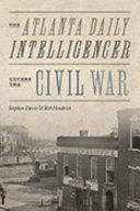 The Atlanta Daily Intelligencer covers the Civil War /