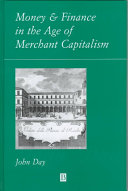 Money and finance in the age of merchant capitalism /