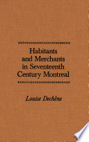 Habitants and merchants in seventeenth-century Montreal /
