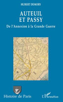 Auteuil et Passy de l'Annexion �� la Grande Guerre /