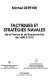 Tactiques et strat�egies navales : de la France et du Royaume-Uni de 1690 �a 1815 /