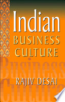 Indian business culture : an insider's guide /