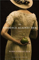 The evidence against her /