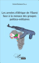 Les armées d'Afrique de l'Ouest face à la menace des groupes politico-militaires /