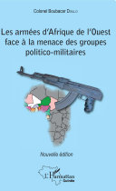 Les armées d'Afrique de l'Ouest face à la menace des groupes politico-militaires /