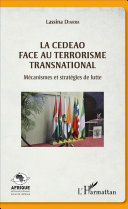 La CEDEAO face au terrorisme transnational : mécanismes et stratégies de lutte /