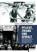 Pflicht, Zwang und Gewalt : Arbeitsverwaltungen und Arbeitskräftepolitik im deutsch besetzten Polen und Serbien 1939-1944 /