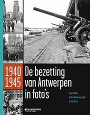 1940-1945 : de bezetting van Antwerpen in 1000 foto's /