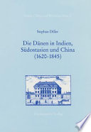 Die D�anen in Indien, S�udostasien und China (1620-1845) /
