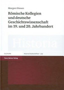 Römische Kollegien und deutsche Geschichtswissenschaft im 19. und 20. Jahrhundert /