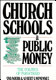 Church schools  public money : the politics of parochiaid /
