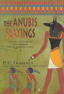 The Anubis slayings : a story of intrigue and murder set in Ancient Egypt /