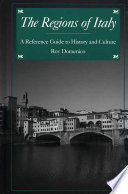 The regions of Italy : a reference guide to history and culture /
