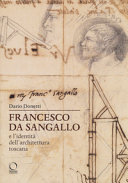 Francesco da Sangallo e lidentit�a dellarchitettura toscana /