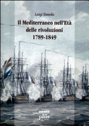 Il Mediterraneo nell'età delle rivoluzioni, 1789-1849 /