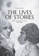 The lives of stories : three Aboriginal-settler friendships /