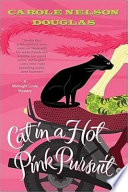 Cat in a hot pink pursuit : a Midnight Louie mystery /