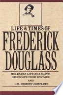 Life and times of Frederick Douglass /