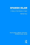 Spanish Islam : a history of the Moslems in Spain /