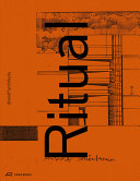 Ritual/original : driendl*architects /