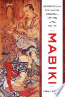 Mabiki : infanticide and population growth in eastern Japan, 1660-1950 /