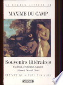 Souvenirs litt�eraires : Flaubert, Fromentin, Gautier, Musset, Nerval, Sand /