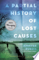 A partial history of lost causes /