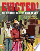 Evicted! : the struggle for the right to vote /