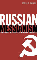Russian messianism : third Rome, revolution, communism and after /