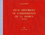 Atlas historique de l'urbanisation de la France (1911-1975) /