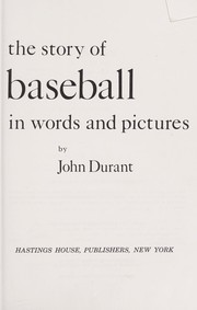 The story of baseball in words and pictures