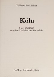 Köln : Stadt am Rhein zwischen Tradition und Fortschritt /