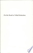 On the road to tribal extinction : depopulation, deculturation, and adaptive well-being among the Batak of the Philippines /